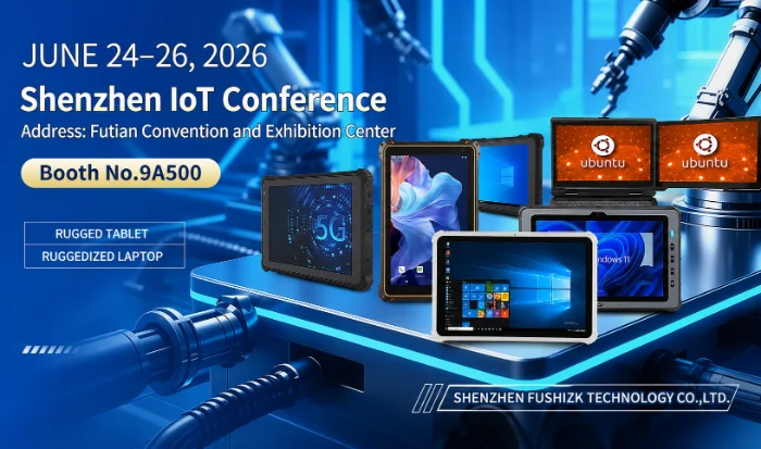 FUSHi TECH、深セン IoT カンファレンス 2026 で頑丈なタブレットと頑丈なラップトップを展示